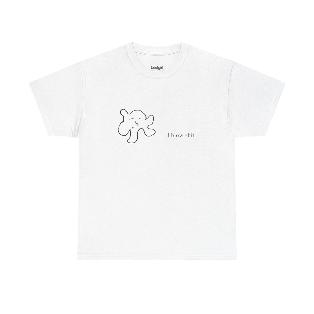 I Blow Shit Tee